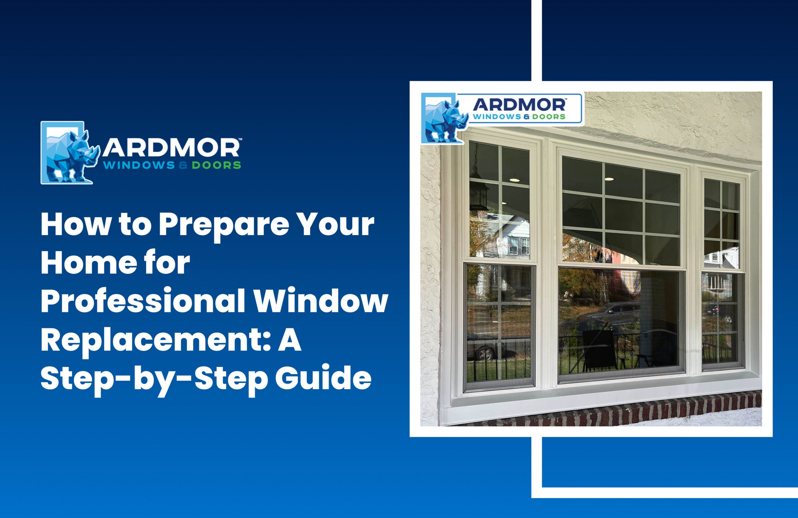 How to Prepare Your Home for Professional Window Replacement_ A Step-by-Step Guide