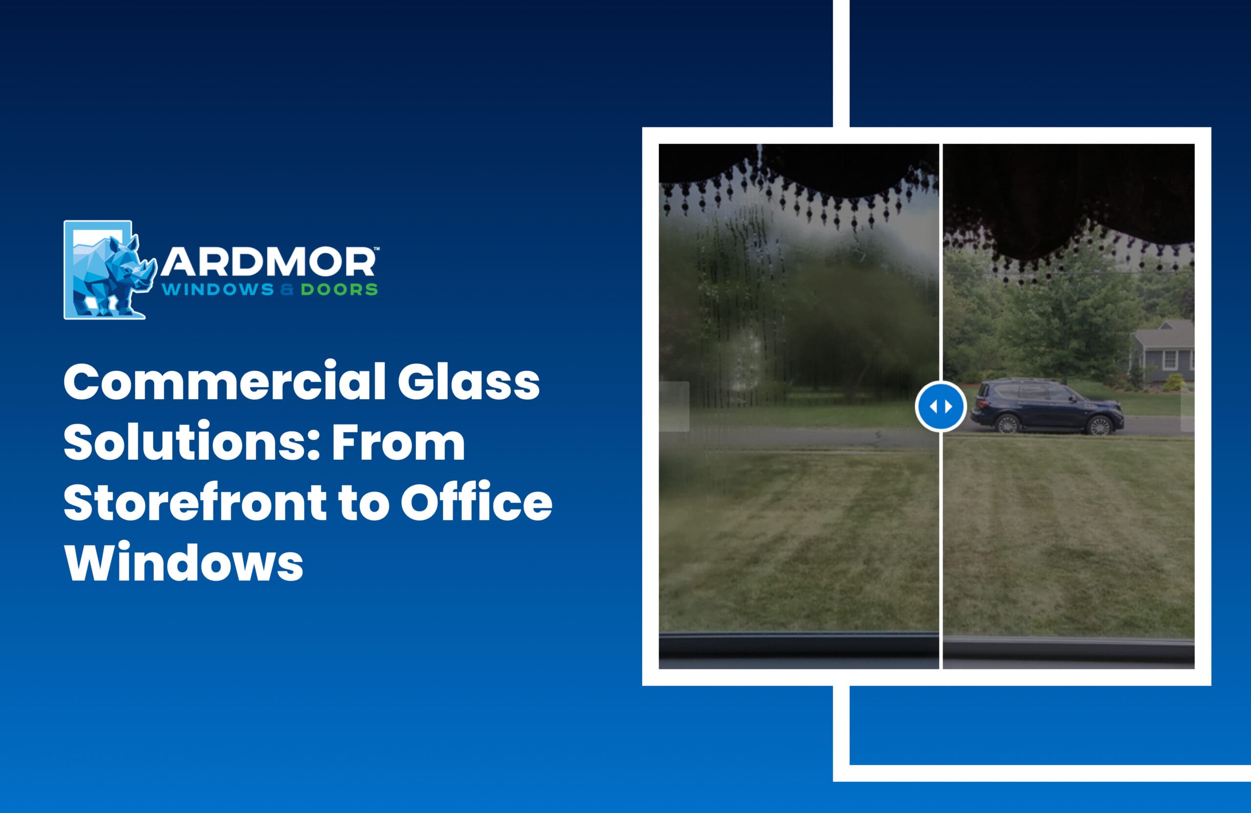 Commercial Glass Solutions_ From Storefront to Office Windows