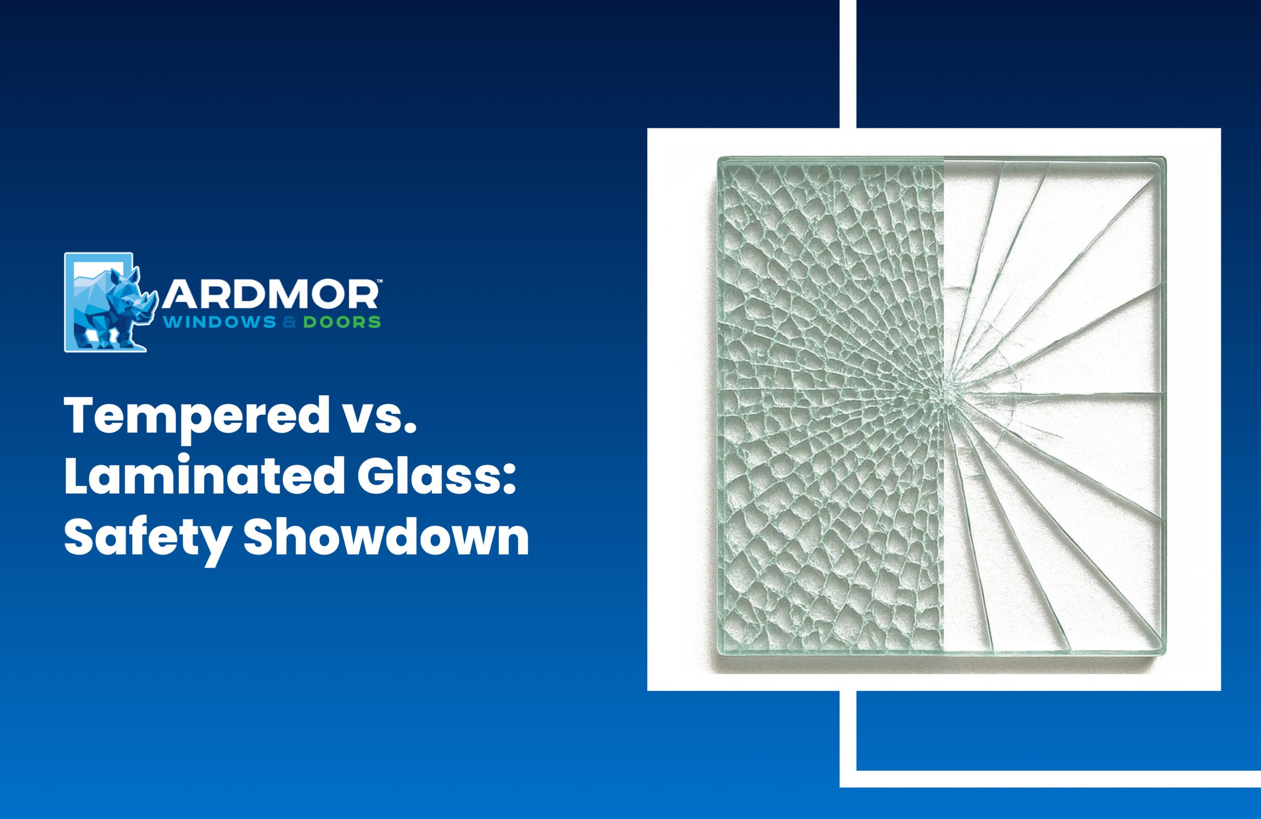 Tempered vs. Laminated Glass_ Safety Showdown